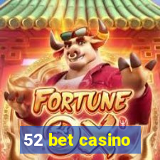 52 bet casino